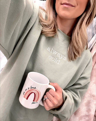 Embroidered Always Cold Sweatshirt